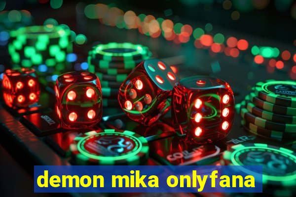 demon mika onlyfana